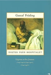 Gustaf Fröding : Dikter från hospitalet