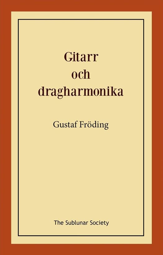 Gustaf Fröding : Gitarr och dragharmonika