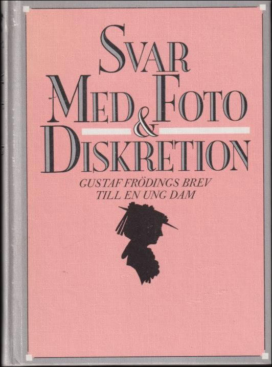 Gustaf Fröding : Svar med foto & diskretion