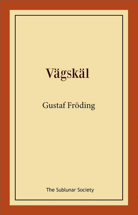 Gustaf Fröding : Vägskäl