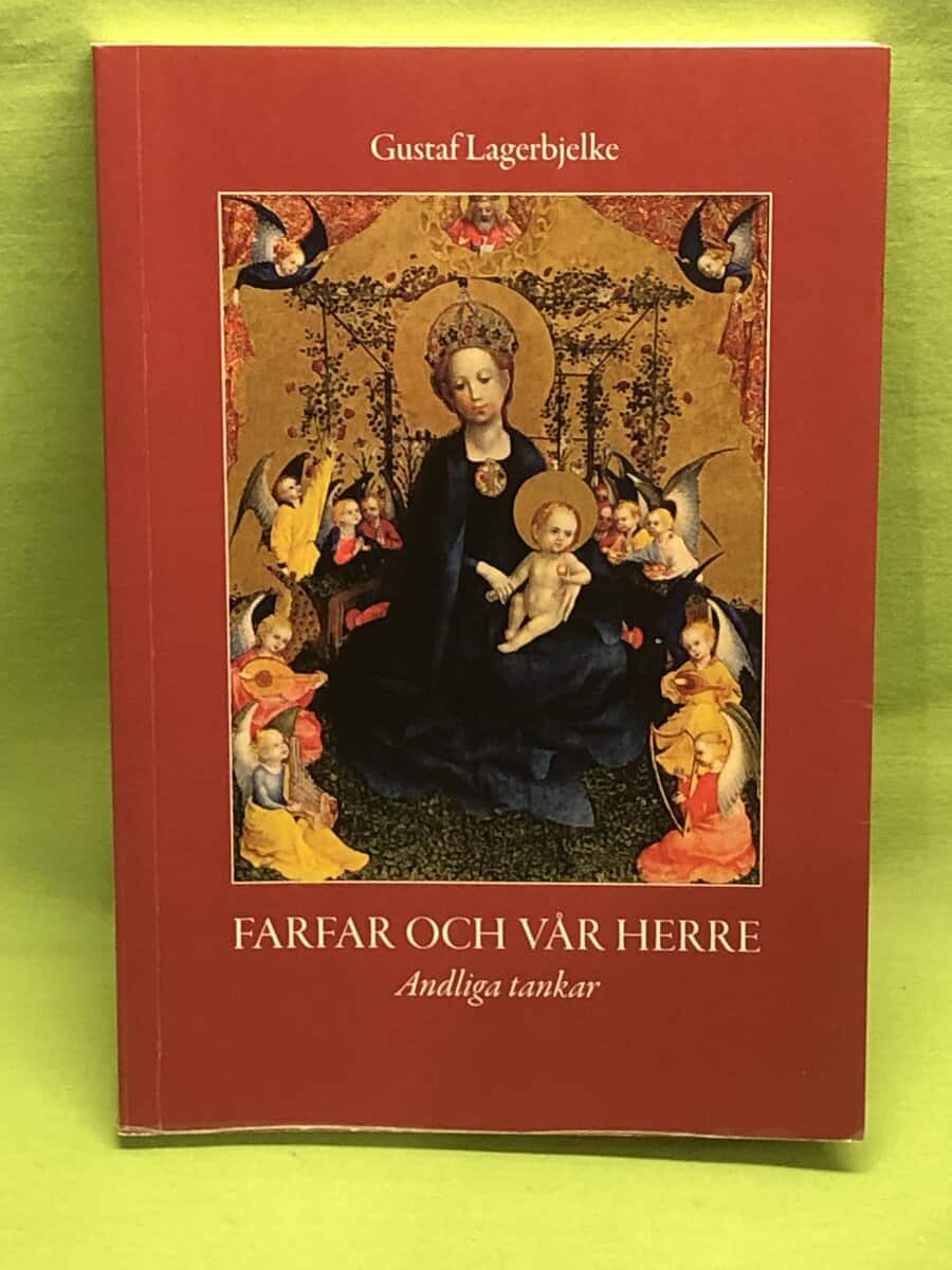 Gustaf Lagerbjelke : Farfar och vår Herre