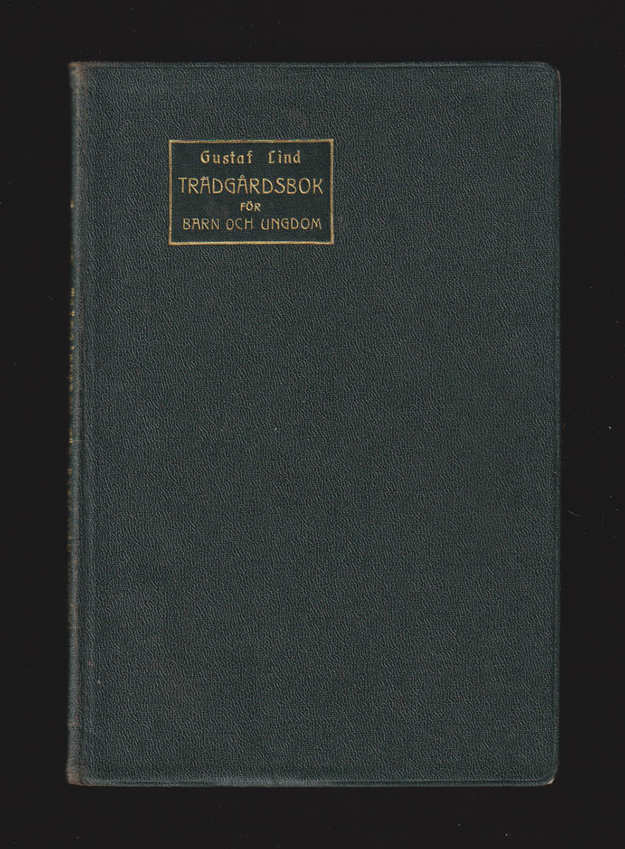 Gustaf Lind : Trädgårdsbok för barn och ungdom eller Sven och Greta som trädgårdsmästare