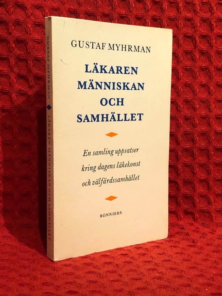 Gustaf Myhrman : Läkaren människan och samhället