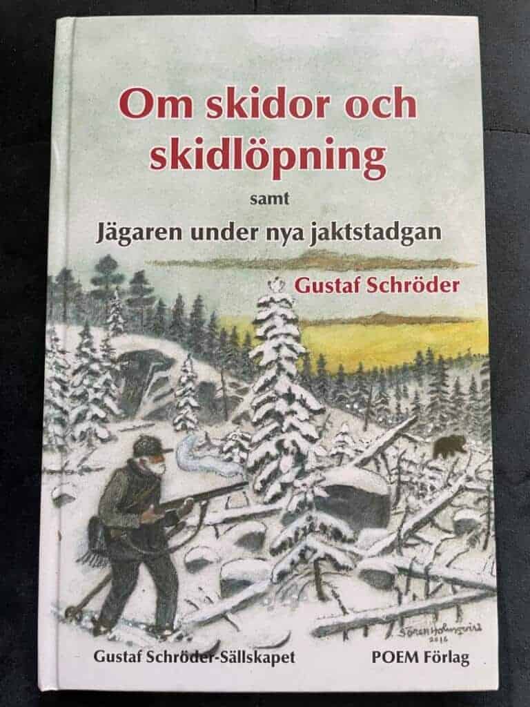 Gustaf Schröder : Om skidor och skidlöpning. Jägaren under nya jaktstadgan