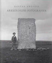 Gustaf Trotzig : Arkeologins fotografier