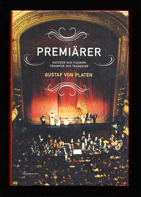 Gustaf von Platen : Premiärer