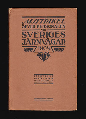 Gustaf Welin : Matrikel öfver personalen vid Sveriges järnvägar 1908