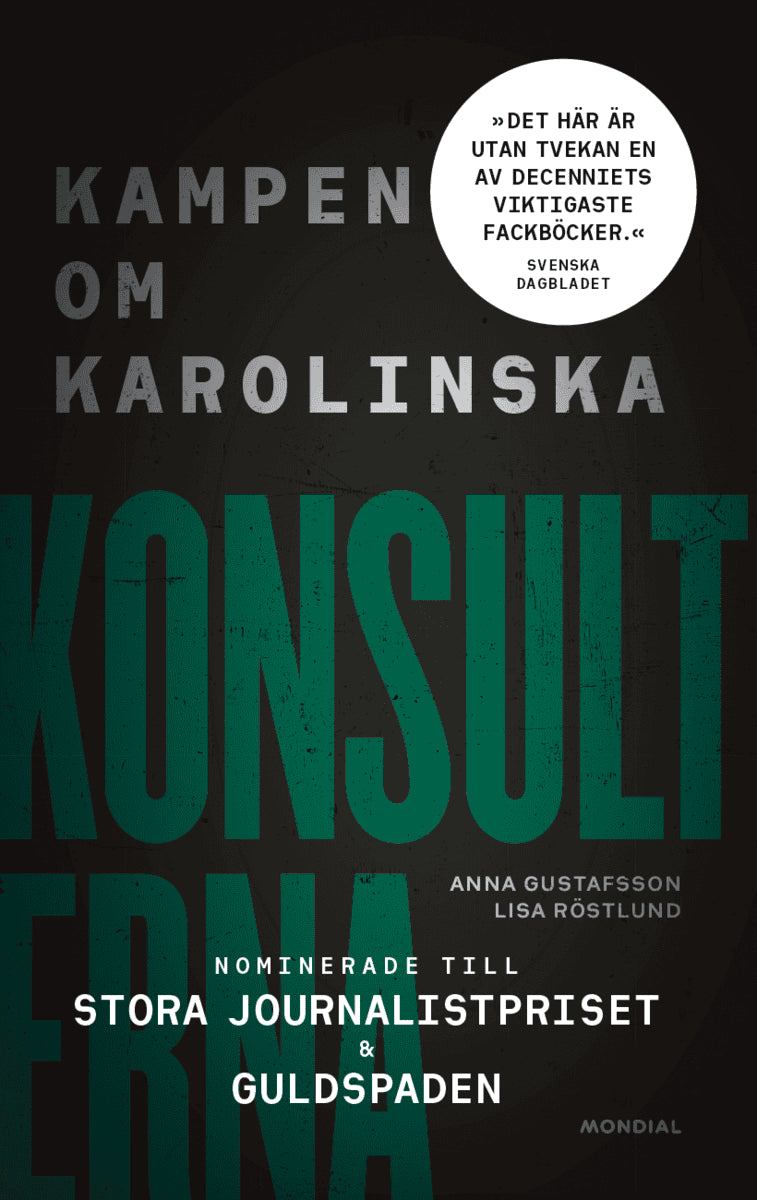 Gustafsson, Anna ; Röstlund, Lisa : Konsulterna : kampen om Karolinska