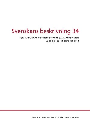 Gustafsson, Anna W ; Holm, Lisa ; Lundin, Katarina ; Rahm, Henrik ; Tronnier, Mechtild : Svenskans beskrivning 34