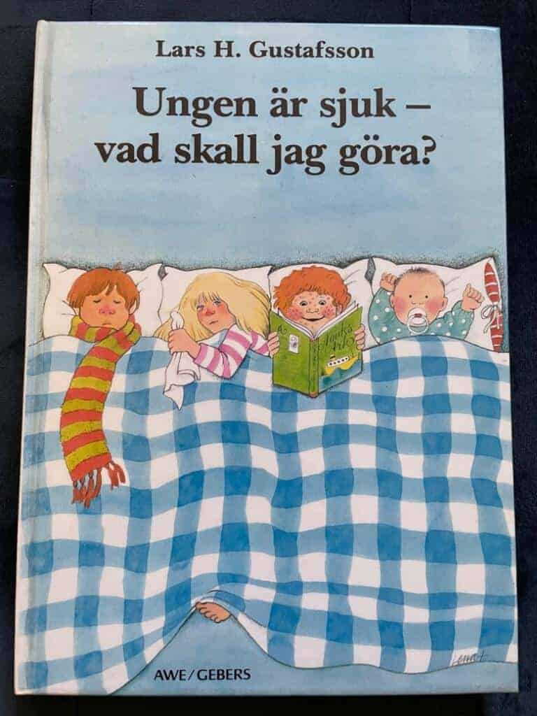 Gustafsson, Lars H. ; Andersson, Lena : Ungen är sjuk - vad skall jag göra?