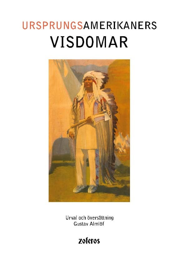 Gustav Almlöf : Ursprungsamerikaners visdomar