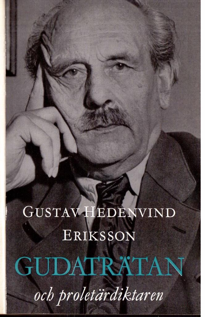 Gustav Hedenvind-Eriksson : Gudaträtan och proletärdiktaren