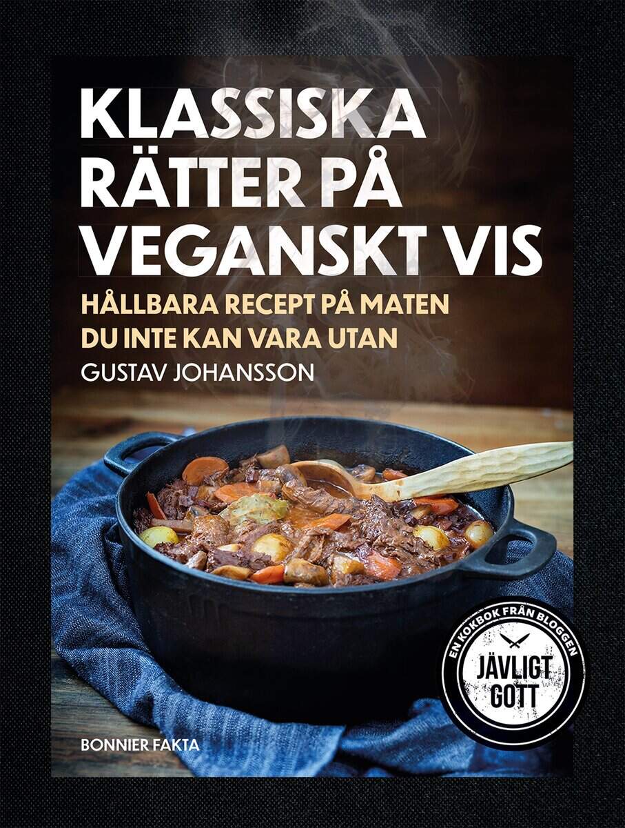 Gustav Johansson : Klassiska rätter på veganskt vis