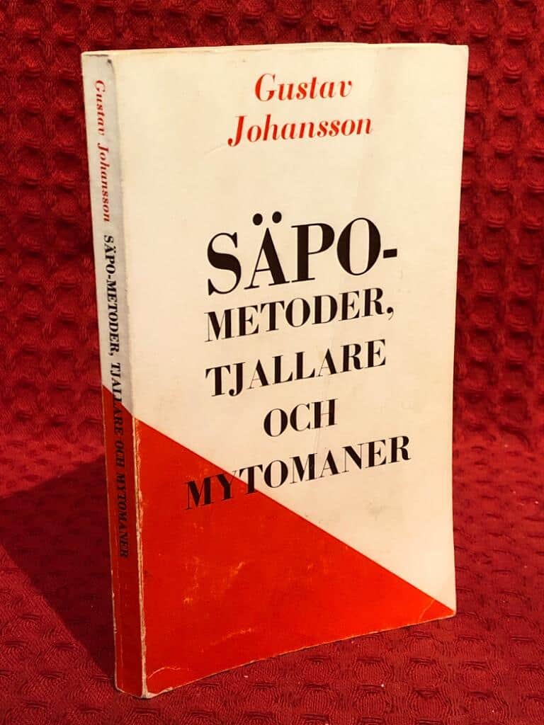 Gustav Johansson : Säpo-metoder, tjallare och mytomaner
