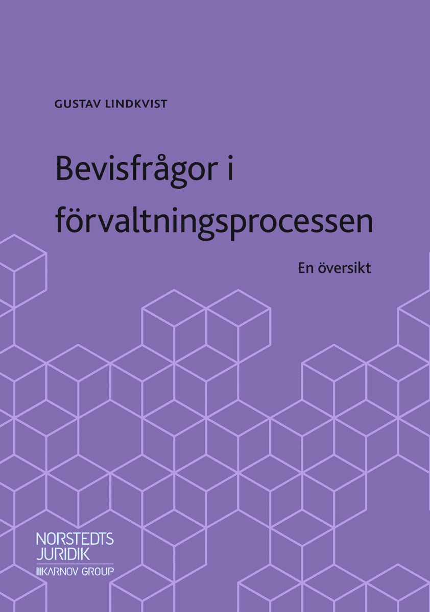 Gustav Lindkvist : Bevisfrågor i förvaltningsprocessen : en översikt