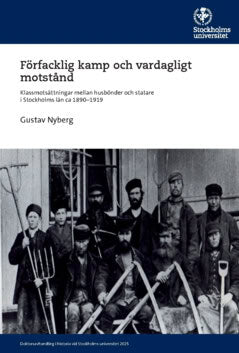 Gustav Nyberg : Förfacklig kamp och vardagligt motstånd