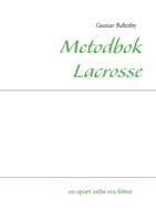Gustav Rehnby : Metodbok Lacrosse
