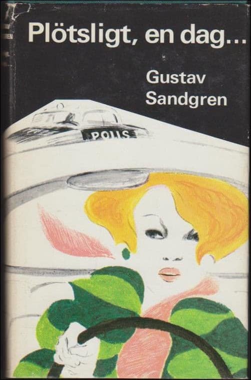 Gustav Sandgren : Plötsligt, en dag ...