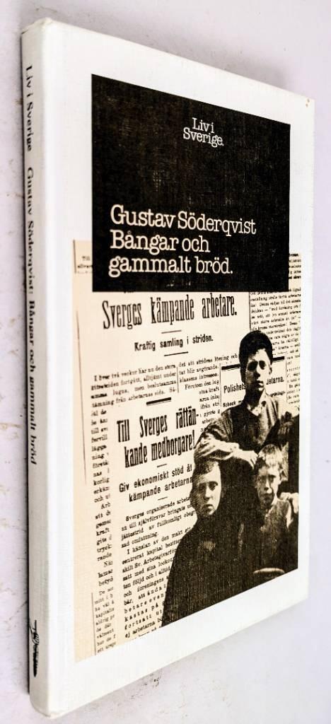Gustav Söderqvist : Bångar och gammalt bröd