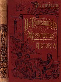Gustav Warneck : De protestantiska missionernas historia från reformationen till nuvarande tid