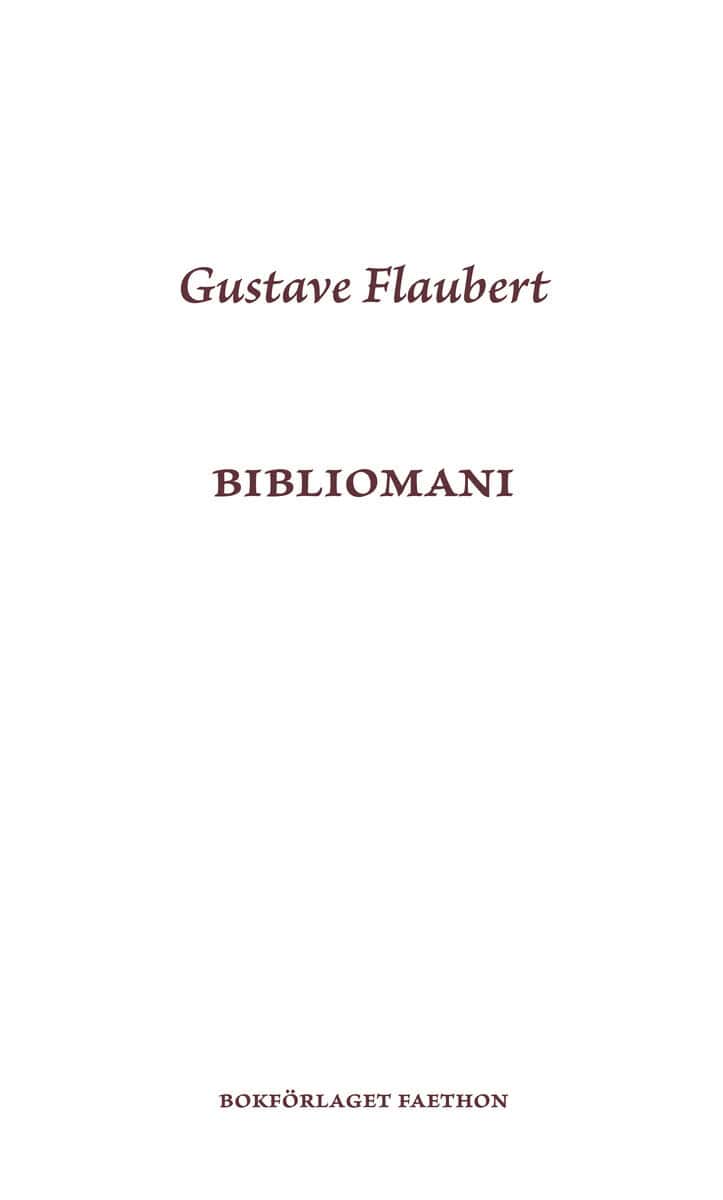 Gustave Flaubert : Bibliomani