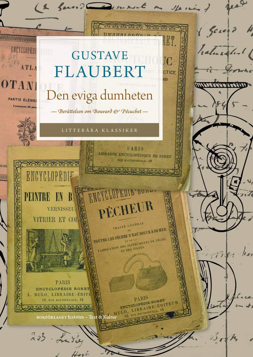 Gustave Flaubert : Den eviga dumheten : berättelsen om Bouvard & Pécuchet