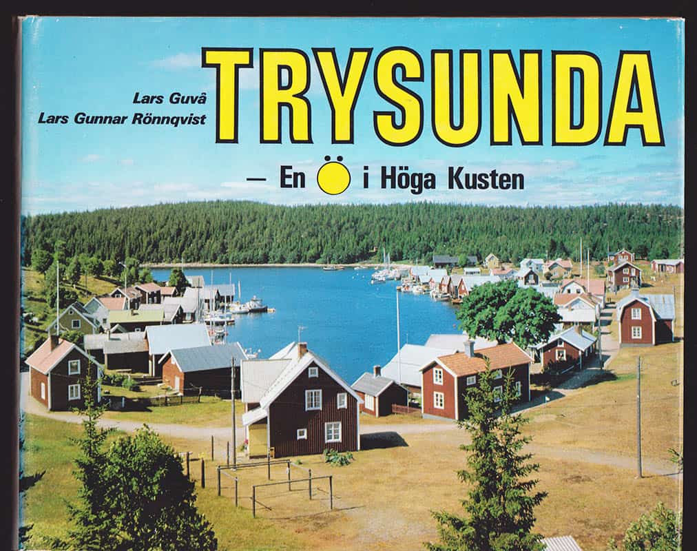 Guvå, Lars (1935-2005) ; Rönnqvist, Lars Gunnar : Trysunda - en ö i Höga kusten