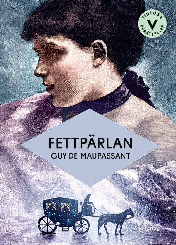 Guy de Maupassant : Fettpärlan (lättläst)