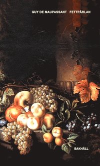 Guy de Maupassant : Fettpärlan