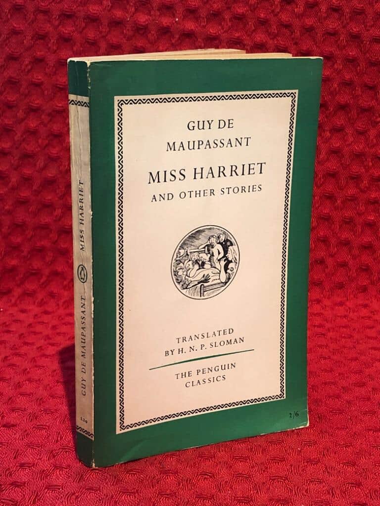 Guy de Maupassant : Miss Harriet and Other Stories