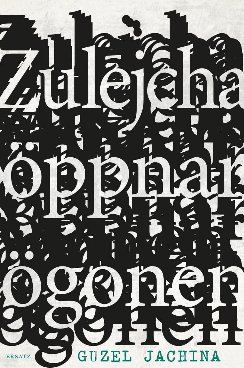 Guzel Jachina : Zulejcha öppnar ögonen