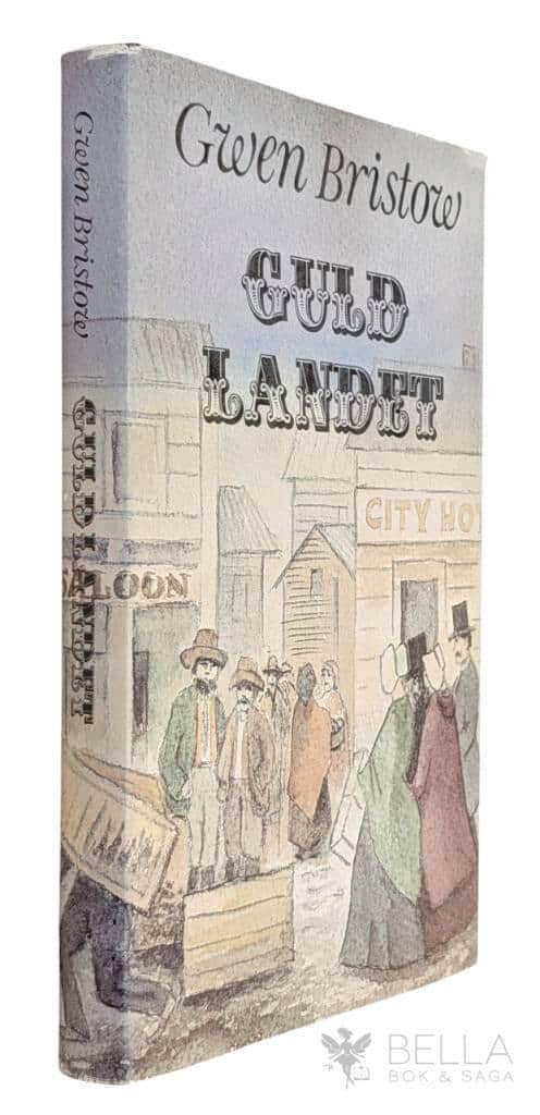 Gwen Bristow : Guldlandet