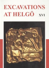 Gyllensvärd, Bo ; Harbison, Peter ; Axboe, Morten ; Lamm, Jan Peder ; Zachrisson, Torun ; Reisborg, Synnöve : Excavations at Helgö. 16, Exotic and sacral finds from Helgö