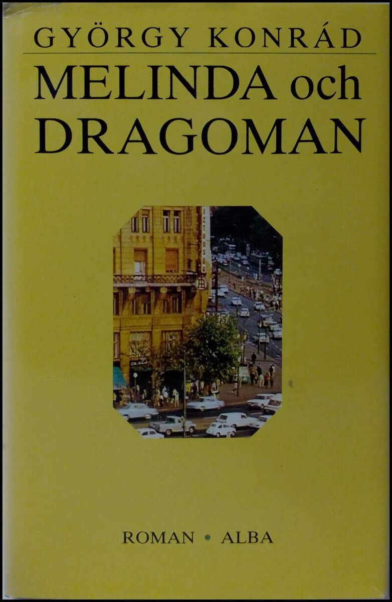 György Konrád : Melinda och Dragoman
