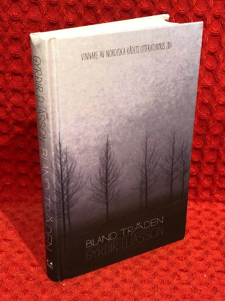 Gyrðir Elíasson : Bland träden
