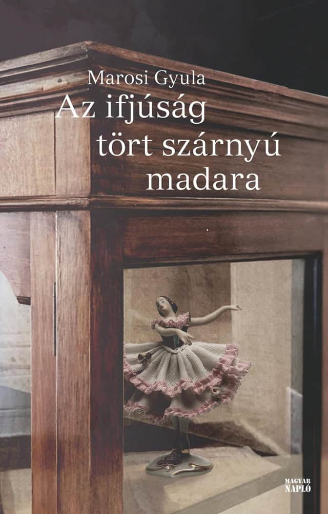 Gyula Marosi : Az ifjúság tört szárnyú madara