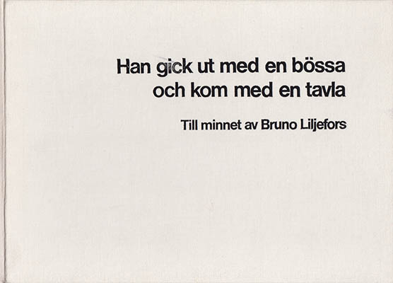 H. A. Helmut Rust : Han gick ut med en bössa och kom med en tavla