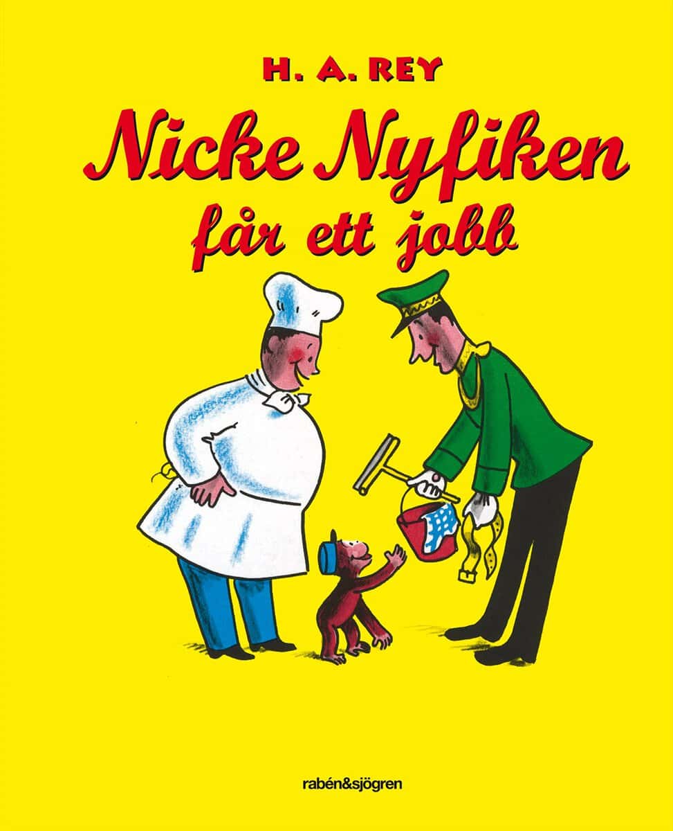 H. A. Rey : Nicke Nyfiken får ett jobb