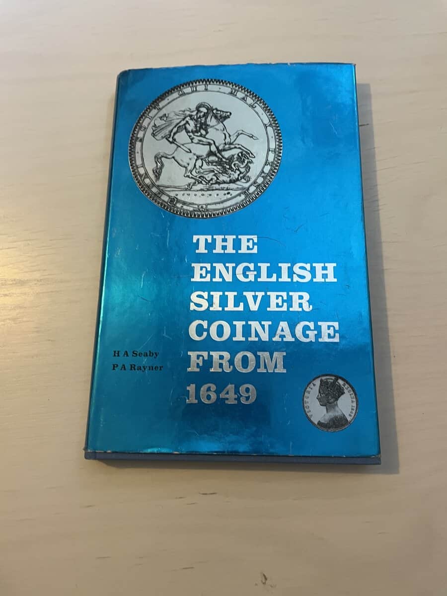 H A Seaby : The English Silver Coinage from 1649