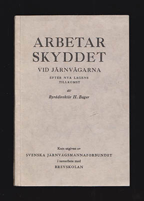 H. Bager : Arbetarskyddet