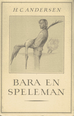 H. C. Andersen : Bara en speleman