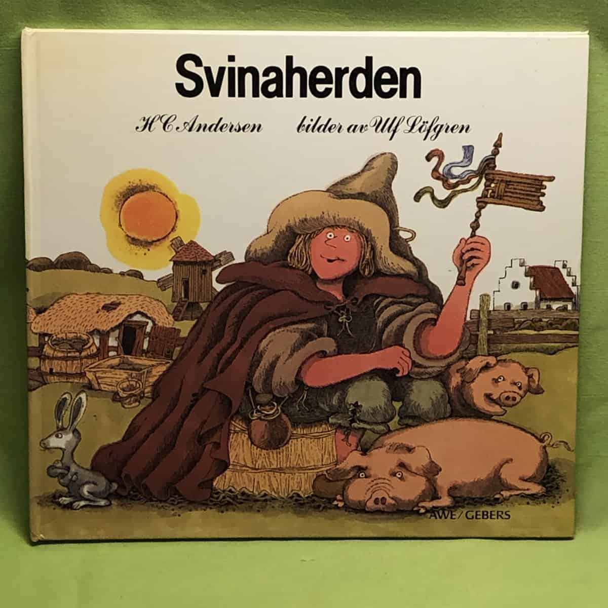 Andersen, H. C., bilder Ulf Löfgren : Svinaherden