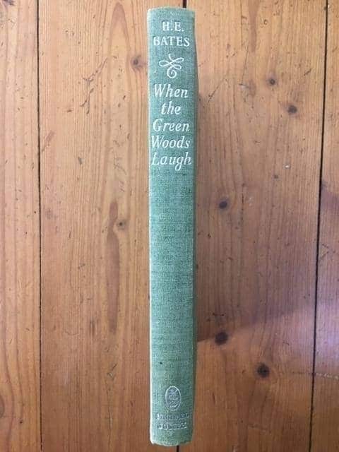 H. E. Bates : Whee the Green Woods Laugh