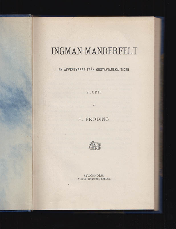 H. Fröding : Ingman-Manderfelt. En äfventyrare från gustavianska tiden. Studie