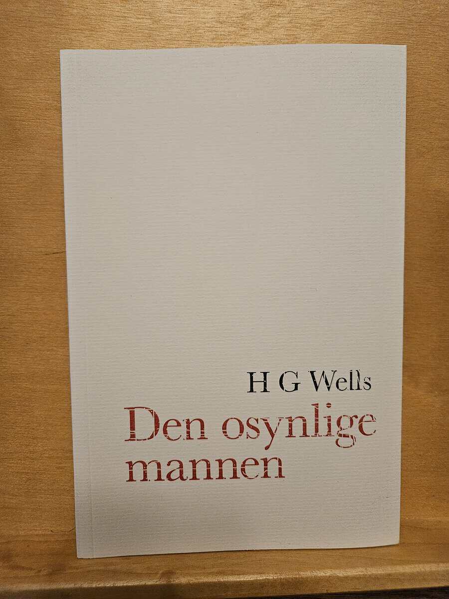 H. G. Wells : Den osynlige mannen