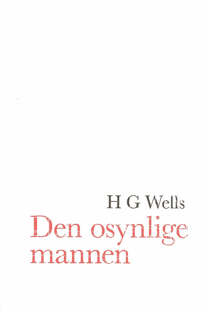 H. G. Wells : Den osynlige mannen