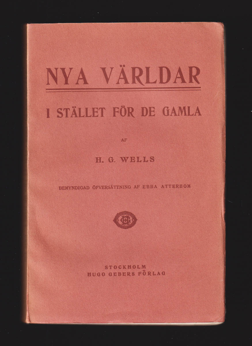 H. G. Wells : Nya världar i stället för de gamla