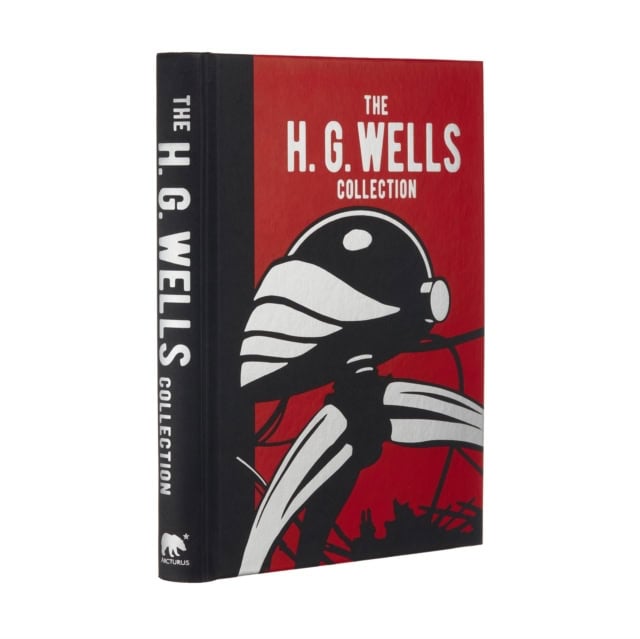 H. G. Wells : The H. G. Wells Collection