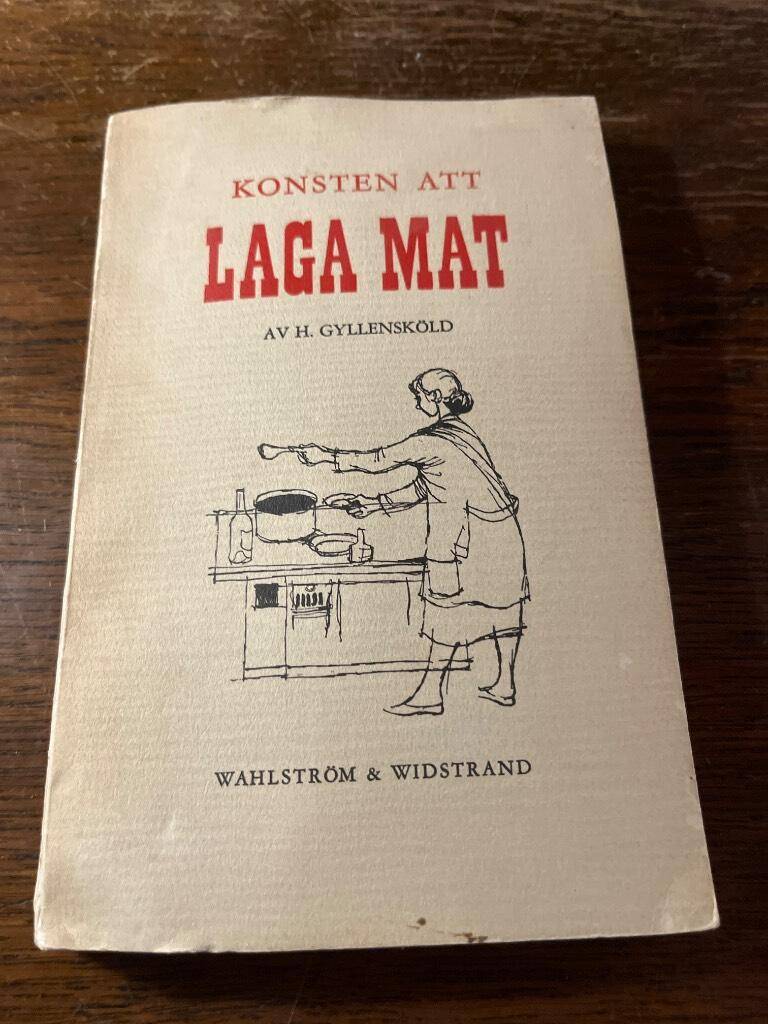 H. Gyllenskölf : Konsten att laga mat