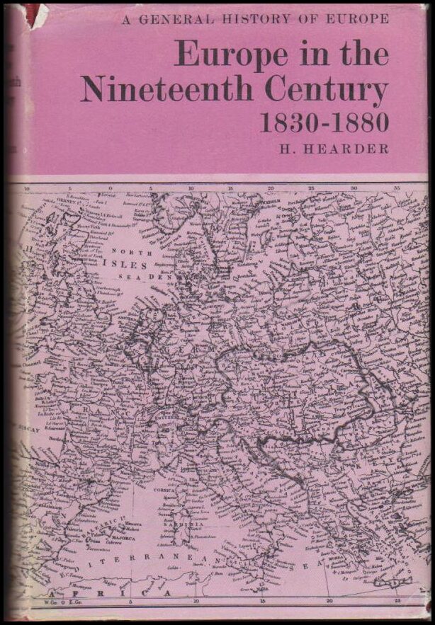 H. Hearder : Europe in the Nineteenth Century 1830-1880